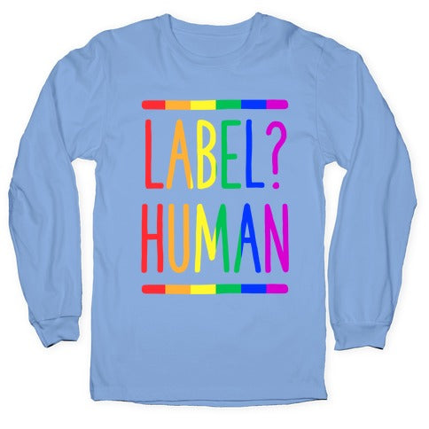 Label? Human Gay Pride Longsleeve Tee